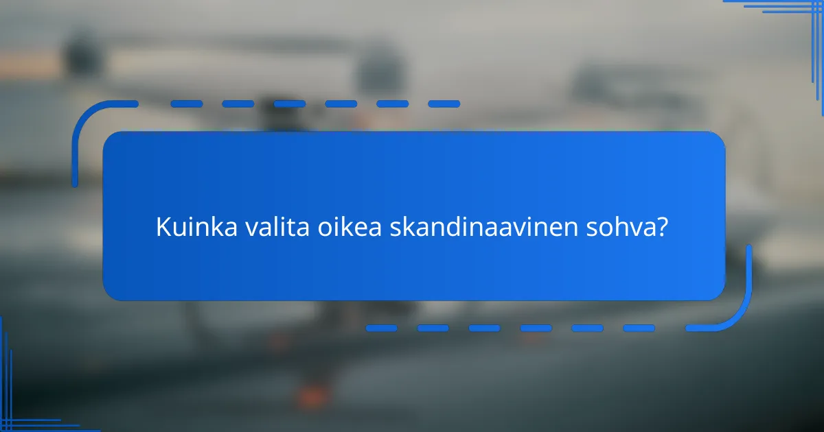 Kuinka valita oikea skandinaavinen sohva?