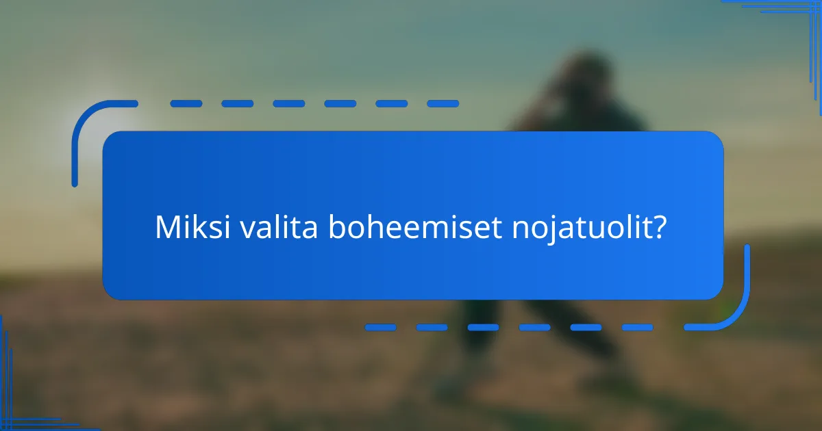 Miksi valita boheemiset nojatuolit?
