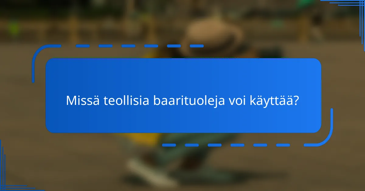Missä teollisia baarituoleja voi käyttää?